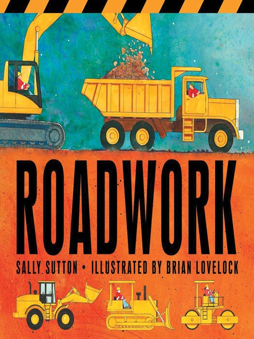Sally Sutton创作的Roadwork作品的详细信息 - 可供借阅